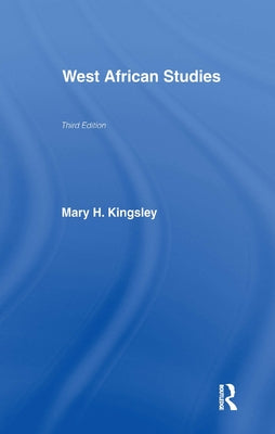West African Studies by Kingsley, Mary