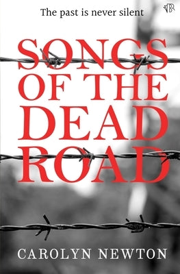 Songs of the Dead Road by Newton, Carolyn