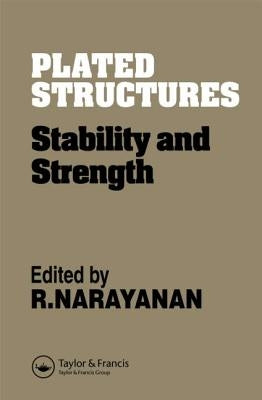 Plated Structures: Stability and strength by Narayanan, R.