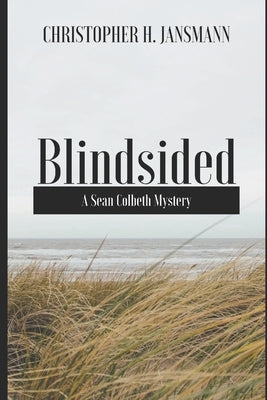 Blindsided: A Sean Colbeth Mystery by Jansmann, Christopher H.