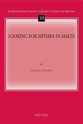 Looking for Mithra in Malta by Sagona, C.