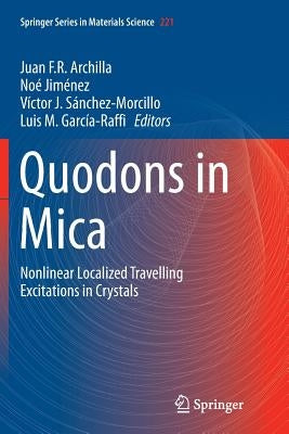 Quodons in Mica: Nonlinear Localized Travelling Excitations in Crystals by Archilla, Juan F. R.