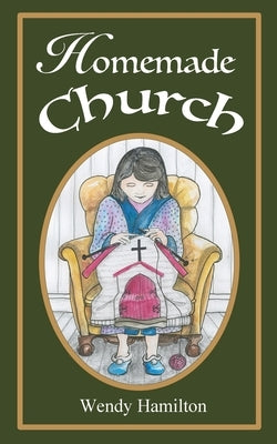 Homemade Church by Hamilton, Wendy