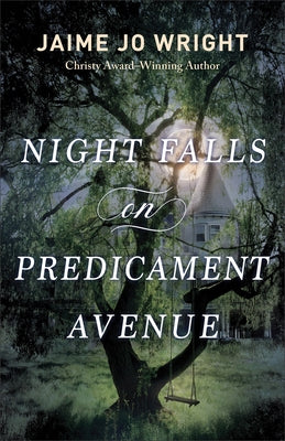 Night Falls on Predicament Avenue by Wright, Jaime Jo