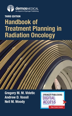 Handbook of Treatment Planning in Radiation Oncology by Videtic, Gregory