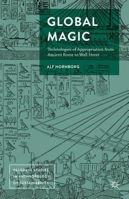 Global Magic by Hornborg, Alf