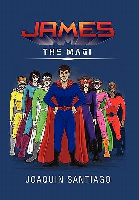 James: The Magi by Santiago, Joaquin