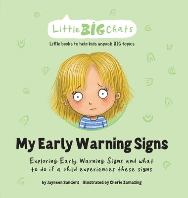 My Early Warning Signs: Exploring Early Warning Signs and what to do if a child experiences these signs by Sanders, Jayneen