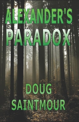 Alexander's Paradox by Saintmour, Doug