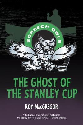 The Ghost of the Stanley Cup by MacGregor, Roy