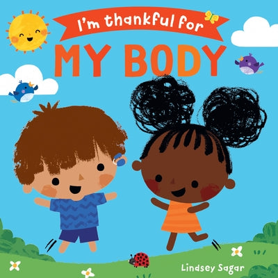 I'm Thankful for My Body by Sagar, Lindsey
