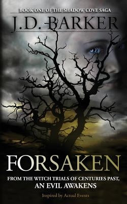 Forsaken: Book One of the Shadow Cove Saga by Barker, J. D.