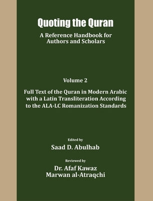 Quoting the Quran: A reference Handbook for Authors and Scholars by Abulhab, Saad D.