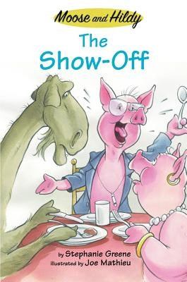 The Show-Off by Greene, Stephanie