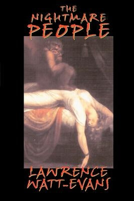 The Nightmare People: The Next Step in the Evolution of Evil... by Watt-Evans, Lawrence