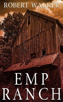 EMP Ranch by Walker, Robert