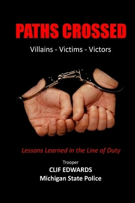 Paths Crossed: Villains - Victims - Victors by Edwards, Clif