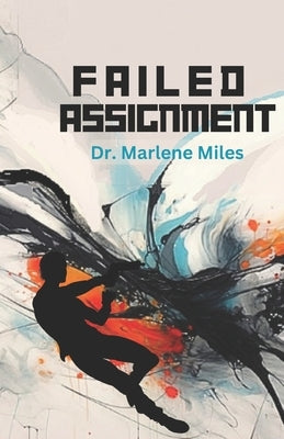 Failed Assignment by Miles, Marlene