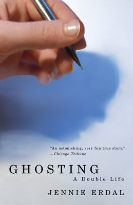 Ghosting: A Double Life by Erdal, Jennie