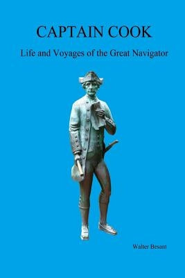 CAPTAIN COOK, Life and Voyages of the Great Navigator by Besant, Walter