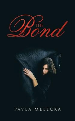 The Bond by Melecka, Pavla