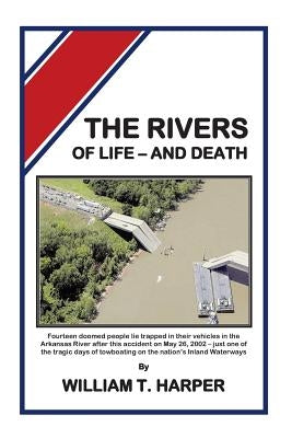 The Rivers of Life - and Death by Harper, William T.