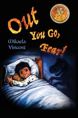 Out You Go, Fear! (Afraid of darkness? Monsters? Fantastic beasts? Ghosts? Demons? Minecraft zombies? This MV best seller children's good night going by Vincent, Mikaela