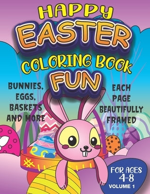 Happy Easter Coloring Book Fun: For Kids and Toddlers 4-8 Gift Basket Idea with Coloring Pages by Publishing, Technographics