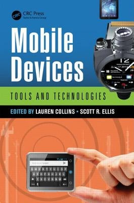 Mobile Devices: Tools and Technologies by Collins, Lauren
