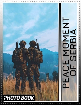 Peace Moment of Serbia Photo Book: 40 Stunning Images Capturing Serenity And Natural Beauty In Serbia For Relaxation by Fisher, Lacey
