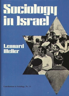 Sociology in Israel. by Weller, Leonard
