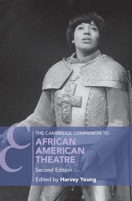 The Cambridge Companion to African American Theatre by Young, Harvey