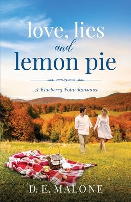 Love, Lies and Lemon Pie by Malone, D. E.