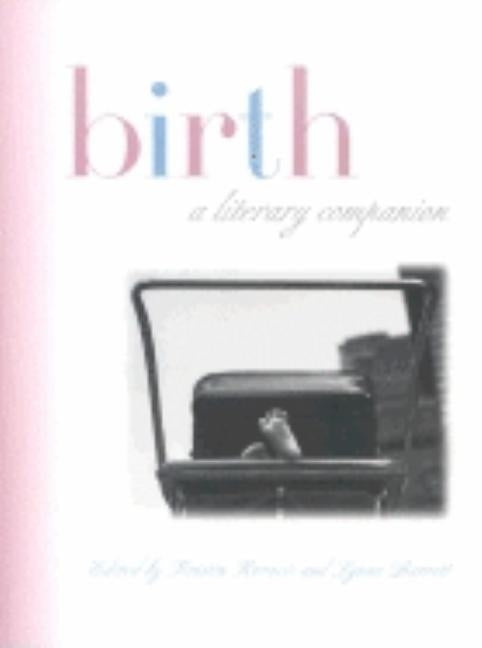 Birth: A Literary Companion by Kovacic &. Barrett