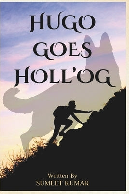 Hugo Goes Holl'og by Kumar, Sumeet