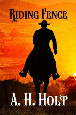 Riding Fence by Holt, A. H.