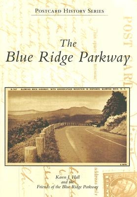 The Blue Ridge Parkway by Hall, Karen J.