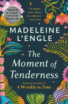The Moment of Tenderness by L'Engle, Madeleine