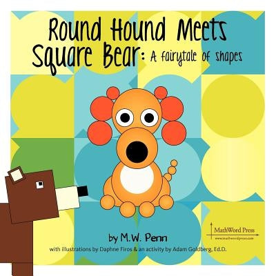 Square Bear Meets Round Hound by Penn, M. W.