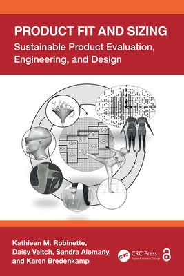 Product Fit and Sizing: Sustainable Product Evaluation, Engineering, and Design by Robinette, Kathleen M.
