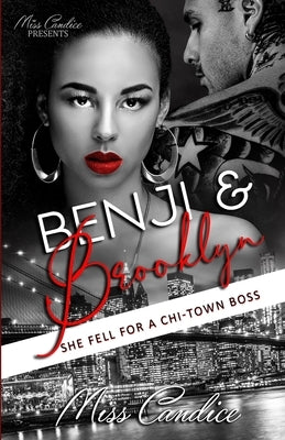 Benji & Brooklyn: She Fell For a Chi-Town Boss by Candice