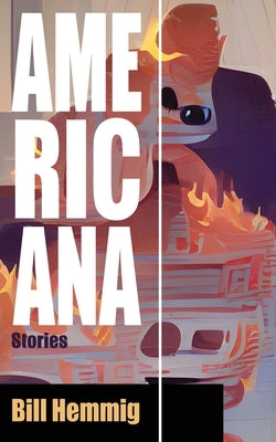 Americana: Stories by Hemmig, Bill