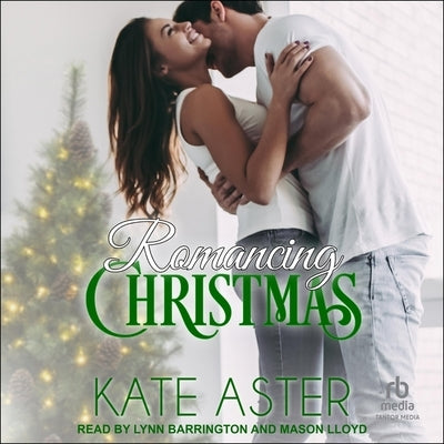 Romancing Christmas by Aster, Kate