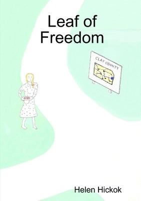 Leaf of Freedom by Hickok, Helen