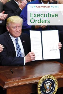 Executive Orders by Miller, Derek