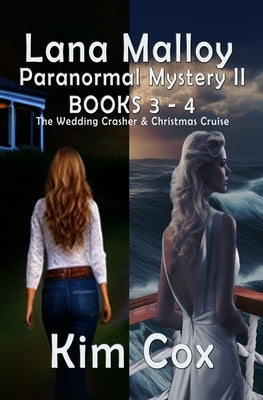 Lana Malloy Paranormal Mystery II: The Wedding Crasher & Christmas Cruise by Cox, Kim