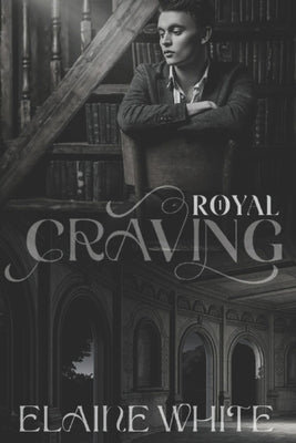 A Royal Craving by White, Elaine