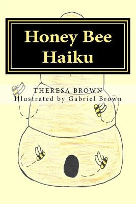 Honey Bee Haiku by Brown, Gabriel