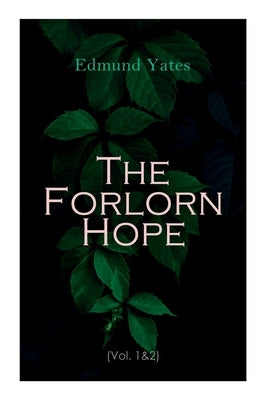 The Forlorn Hope (Vol. 1&2) by Yates, Edmund
