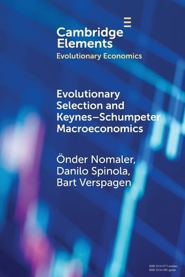 Evolutionary Selection and Keynes-Schumpeter Macroeconomics by Nomaler, Önder
